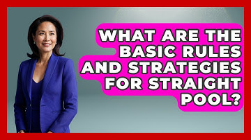 What Are The Basic Rules And Strategies For Straight Pool? - Billiards Hustlers