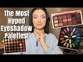 THE MOST HYPED EYESHADOW PALETTES//Are Any of Them Worth The Hype?!