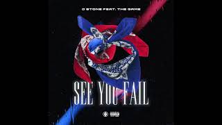 J Stone - See You Fail Ft. The Game