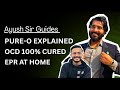 OCD Completely Cured ? Pure O, Checking/Contamination, Religious OCD + ERP at Home | CBT/ERP