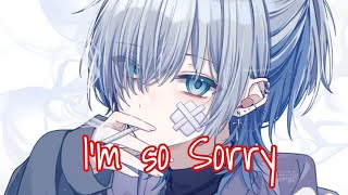 [Nightcore]♡IM SO SORRY♡/Nicole Collins(Lyrics)