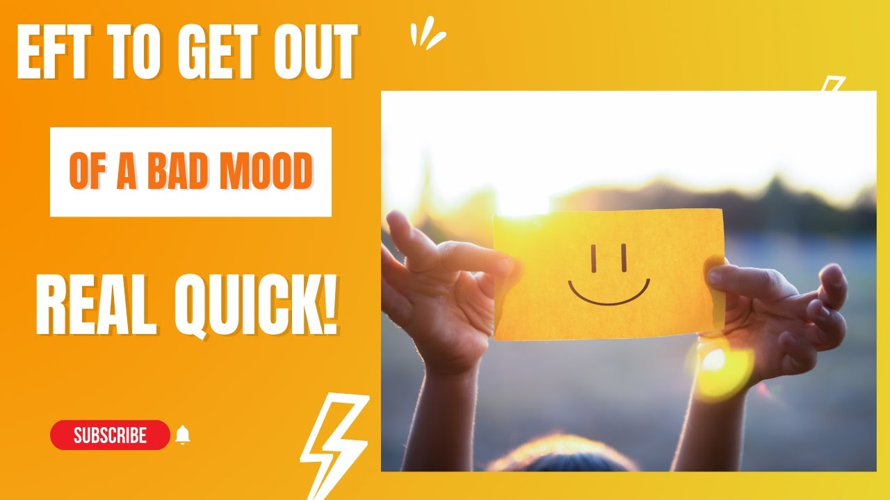 EFT Get out of your bad mood quick! YouTube