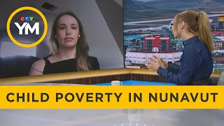 Child poverty crisis in Nunavut | Your Morning