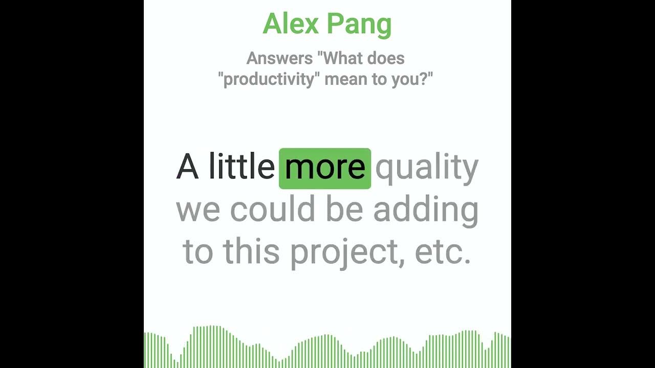 Alex Pang answers "What does productivity mean to you?" YouTube