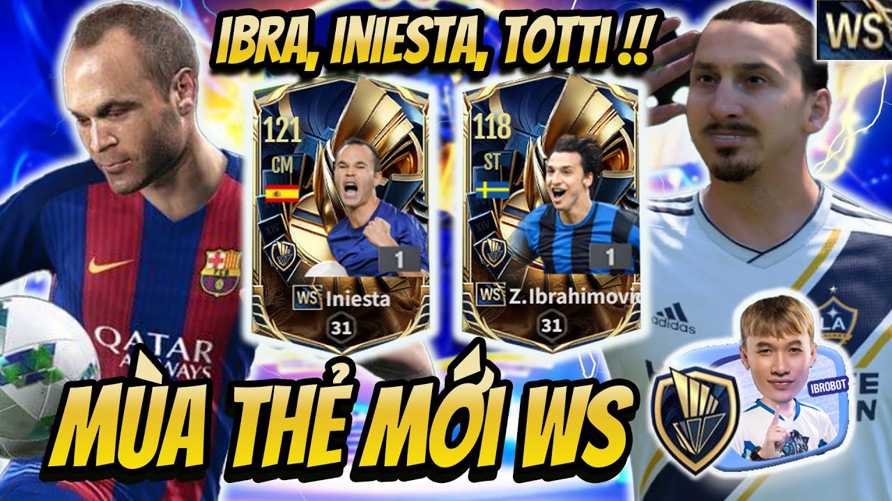 MÙA THẺ MỚI WS CÓ CẢ IBRAHIMOVIĆ, INIESTA, TOTTI SẮP XUẤT HIỆN TRONG FCO CÓ BỘ CHỈ SỐ KHỦNG CỠ NÀO?