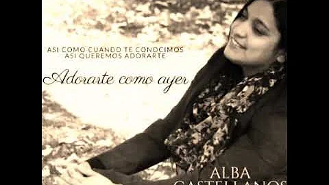 Alba castellanos-ADOR...  COMO AYER
