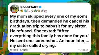 Full My mom skipped every one of my son's birthdays, then demanded he cancel his graduation... Guide