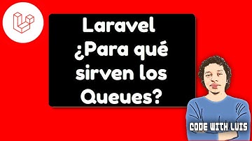 Laravel: ¿Qué son los Queues? ¿Cómo Podemos Utilizarlos?