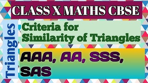 Class 10th Maths Criteria for Similarity of Triangles(AAA,AA,SSS, SAS)| Chapter 6| Intro 6.3| NCERT