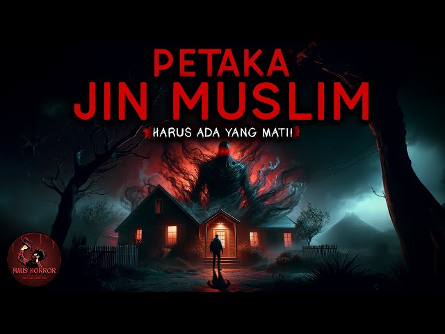 JANGAN LUPA KUNCI PINTU KALAU NONTON INI (TAKUT MEREKA MASUK!) - PETAKA JIN MUSLIM | HH #122 class=