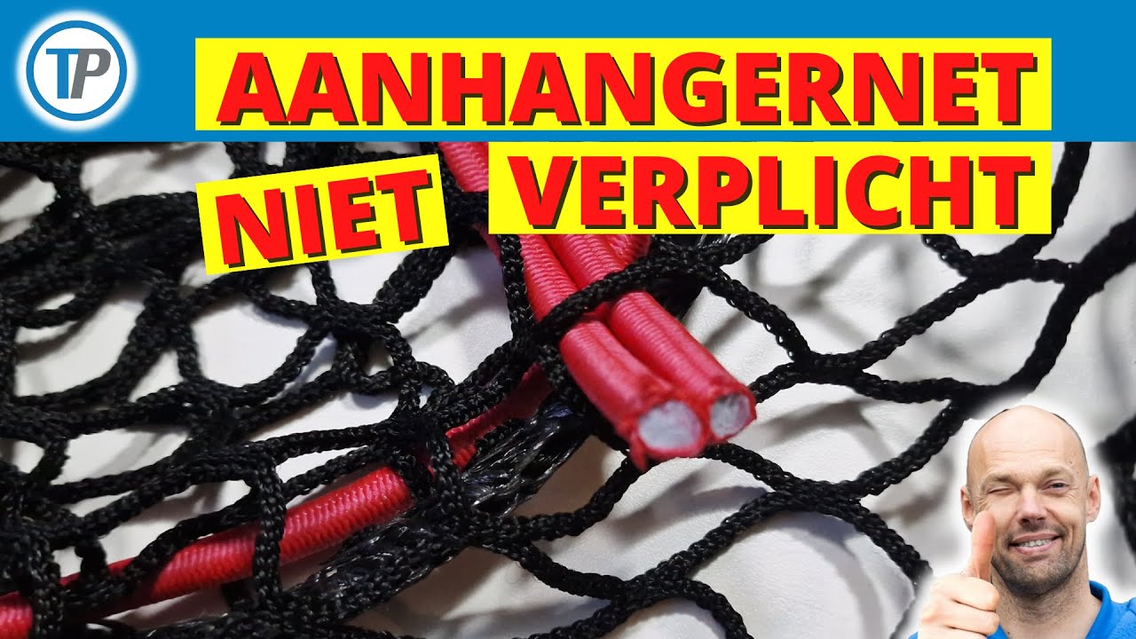 AANHANGERNET, AANHANGERNETTEN, WELKE MAAT AANHANGERNET, AANHANGER NET, AANHANGERNET VERPLICHT