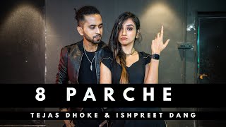 8 PARCHE | Tejas Dhoke & Ishpreet Dang | Dancefit Live