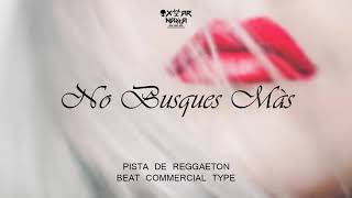 No Busques Mas - Pista de Reggaeton/Beat Commercial Type