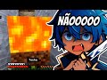 NUNCA PENSE POSITIVO NO MINECRAFT!