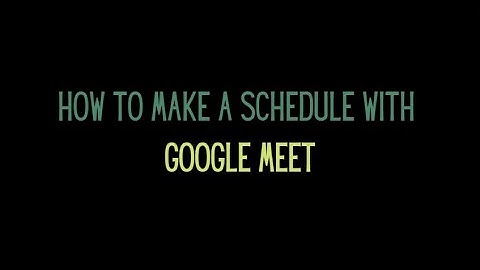 How to Schedule a Google Meets Session for the P2P Program