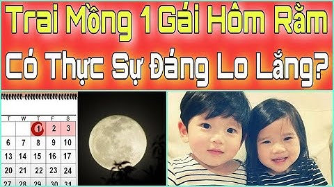 Con gái sinh mùng 1 âm có tốt không