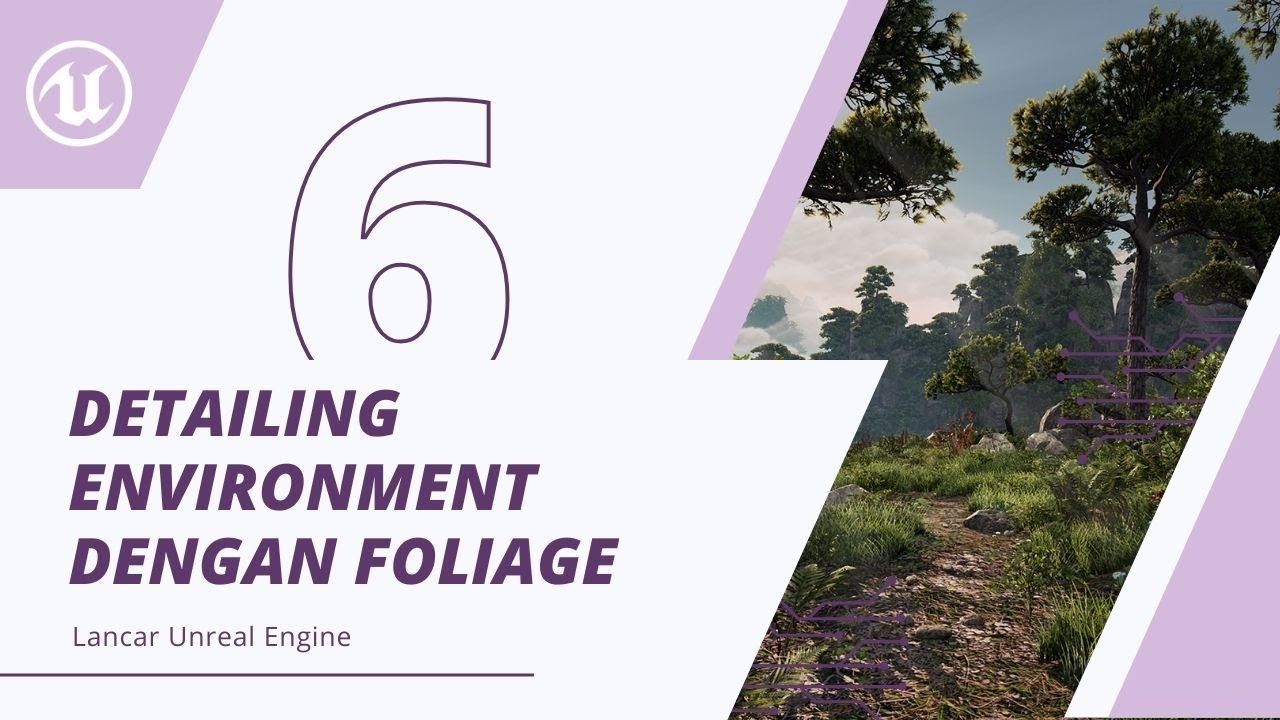 Detailing Environment Dengan Foliage - Lancar Unreal Engine