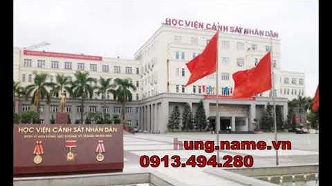 Học Viện Cảnh Sát Nhân Dân - Sáng tác Nhạc Sĩ Tiến Hùng