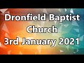 Dronfield Baptist Church - 3rd January 2021 - Morning Service