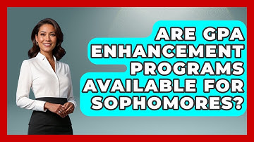 Are GPA Enhancement Programs Available for Sophomores? | Steps to Sophomore Year News