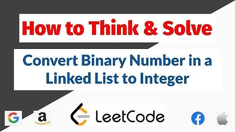 How to Think and Solve - Convert Binary Number in a Linked List to Integer | LeetCode 1290 | Python
