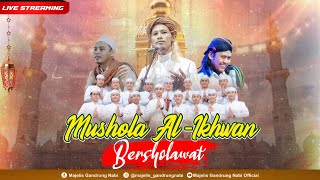 🔴🔵LIVE PEMUDA-PEMUDI MUSHOLA AL-IKHWAN GETASKEREP BERSHOLAWAT PENGAJIAN UMUM & HALAL BI HALAL