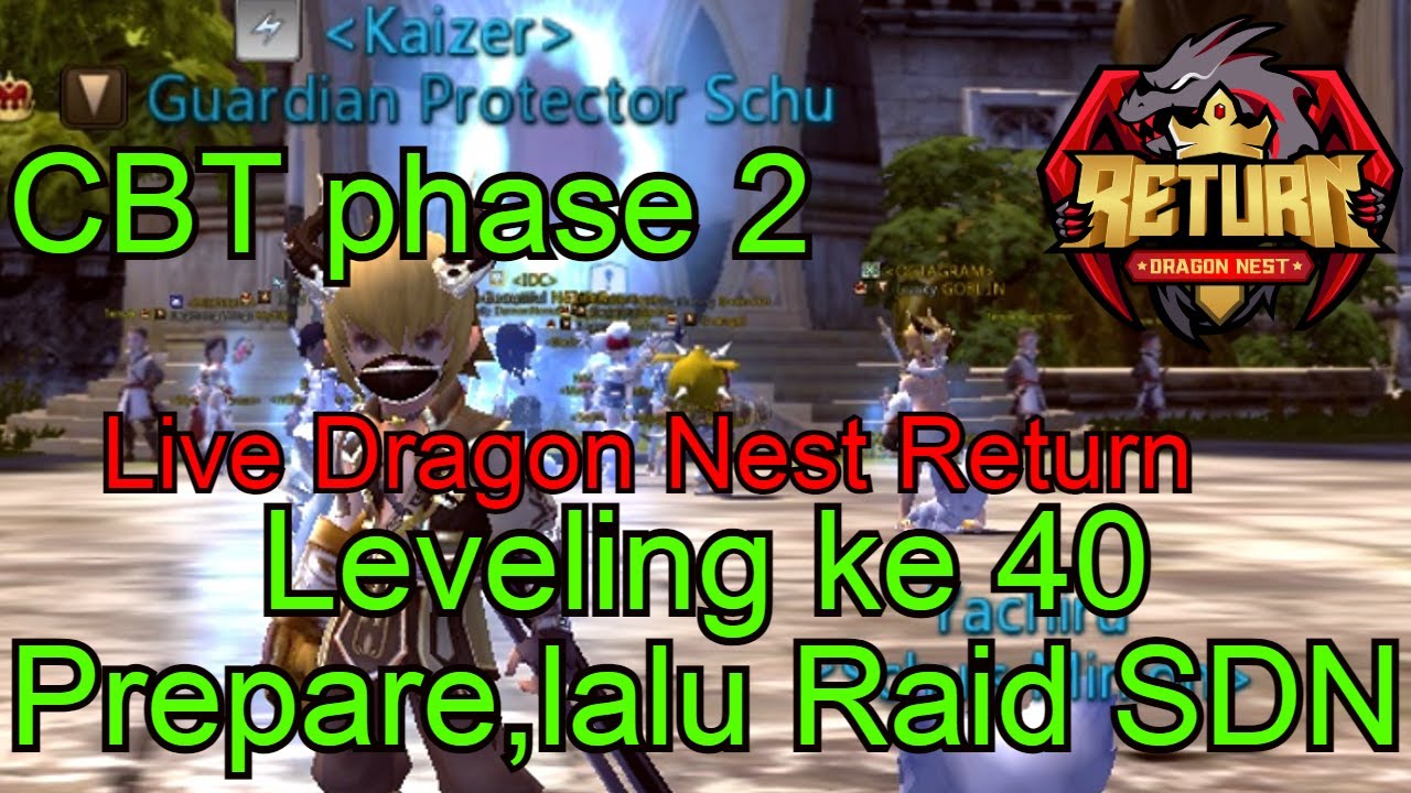 🔴live Dragon Nest Return Cbt Phase 2 Gas Leveling 40lalu Mari Raid