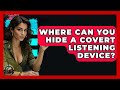 Where Can You Hide A Covert Listening Device? - Tactical Warfare Experts