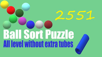 Ball Sort Puzzle Level 2551 🎯 All level without extra tube 😂 Game Walkthrough 😘