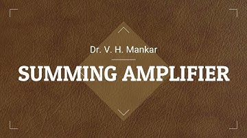 2.3 | Summing Amplifier 1| Numerical Gain, CMRR |  Hindi - English | V H Mankar |