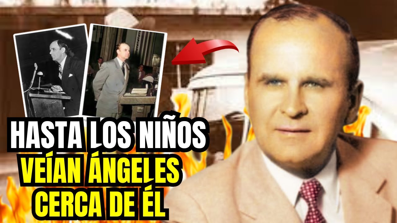 William Branham: El Hombre con una Unción Tan Poderosa que Causaba Temor