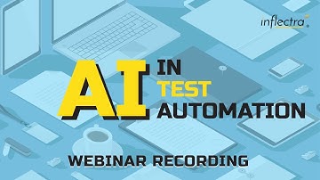 AI In Test Automation | Inflectra Webinar (Part 7)