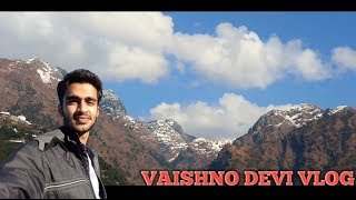 A Trip to Vaishno Devi | VLOG #6 | Amar Pathak |