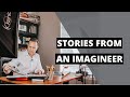 STORIES FROM AN IMAGINEER | part 1