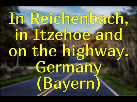 Road trip in Bayern (Germany). In  Reichenbach, in Itzehoe, highwaySpring and winter 2022