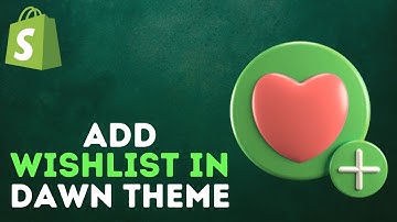 How To Add Wishlist In Shopify Dawn Theme - 2024