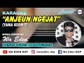 KARAOKE ANJEUN NGEJAT (ORIGINAL) - YANA KERMIT │ MUSIC COVER BY WA EDEN