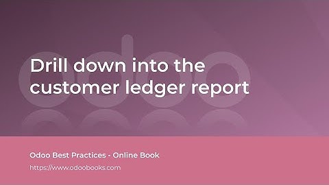Drill down into the customer ledger report | Odoo Accounting