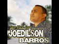 JOEDILSON BARROS UM MAR DE AMOR compositores jose mauricio e joão marcos