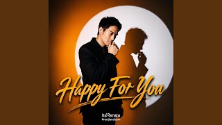 Happy For You