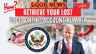 How to Retrieve Your Lost USCIS Online Account Number: A Simple Guide