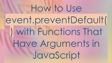 How to Use event.preventDefault() with Functions That Have Arguments in JavaScript