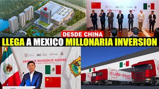 Llega a México Nueva Gigantesca Inversión 6,000 millones de pesos por parte de empresa China Xusheng