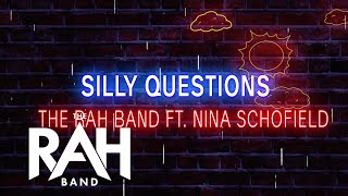 The RAH Band - Silly Questions (ft. Nina Schofield)