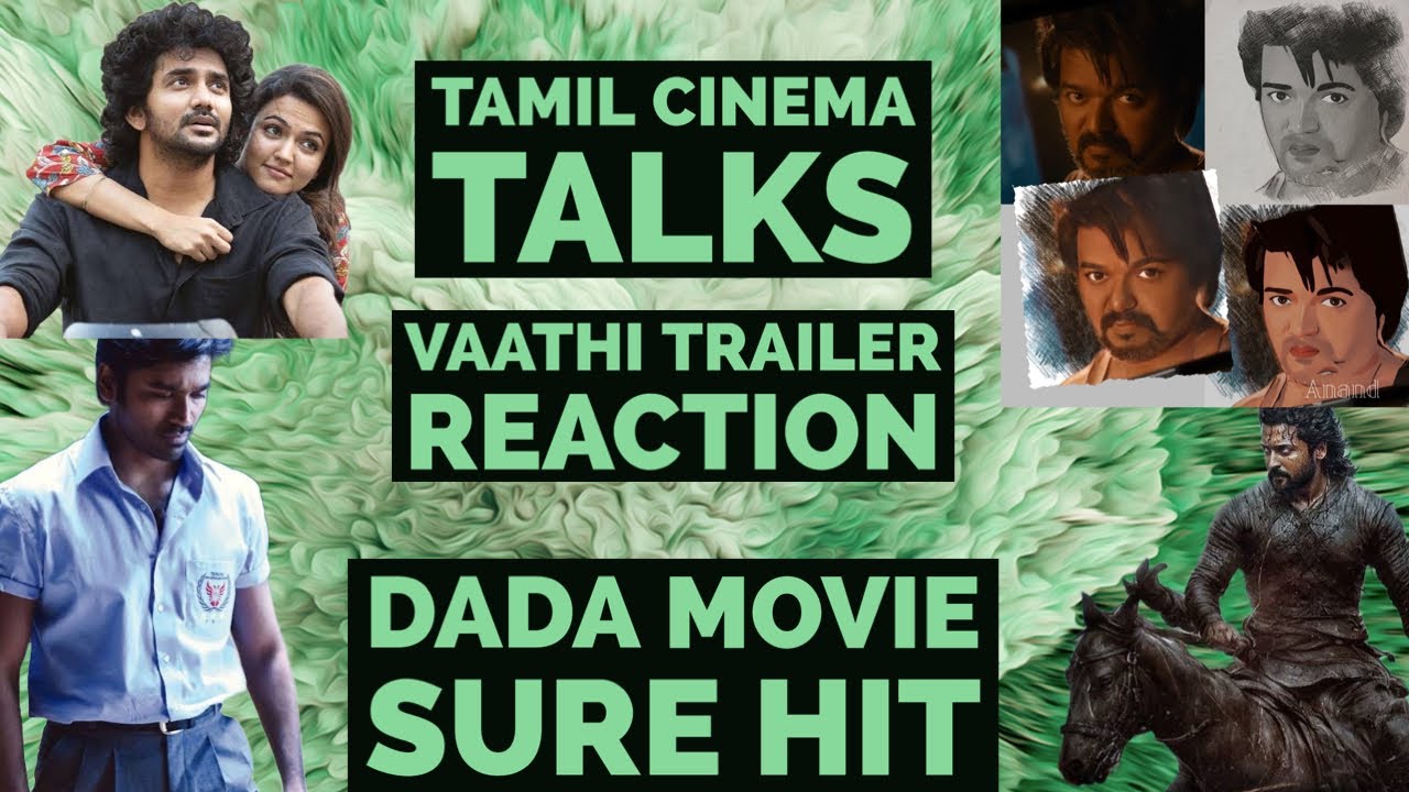 Tamil cinema talks -Vaathi trailer reaction/Dada sure hit /surya42 update/Leo pan Indian hit