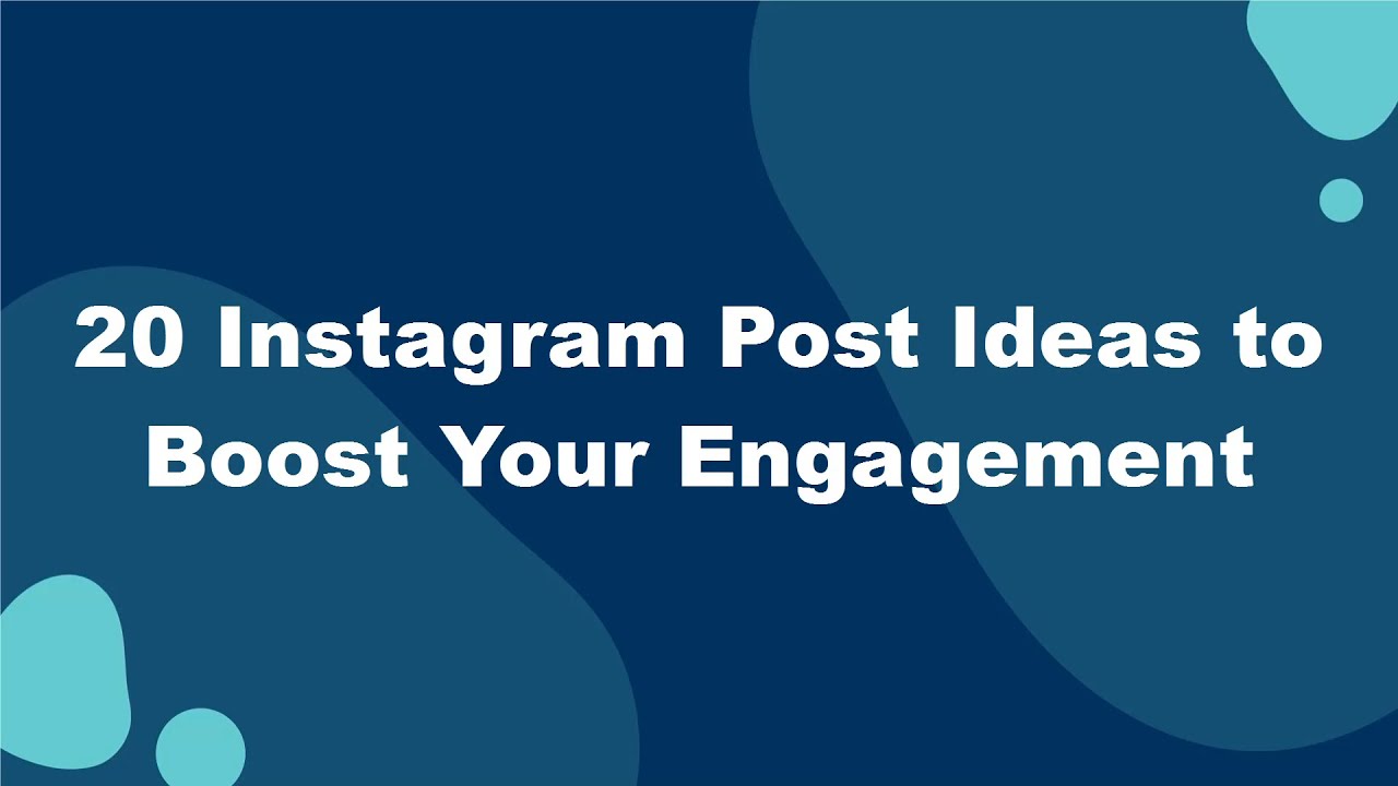 20 Instagram Post Ideas to Boost Your Engagement YouTube