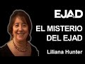 1.- Liliana Hunter - El Misterio del Ejad | Congreso Ejad 3 Enero 2020