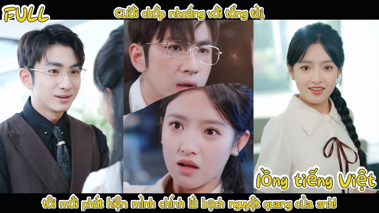 Cưới chớp nhoáng với tổng tài, tôi mới phát hiện mình chính là bạch nguyệt quang của anh!