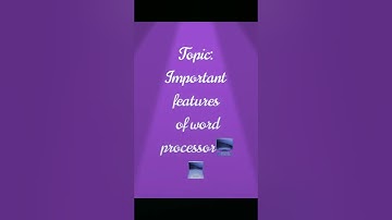 Class 9 ch-4 Important features of Word processor