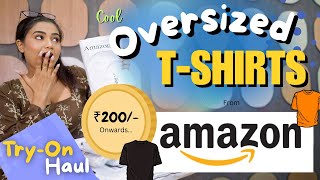 Summer special Oversized t-shirt haul from Amazon | Budget friendly | SALE | Tryon | gimaashi 